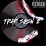 Trap Sesh 2 (Explicit)