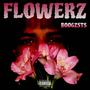 Flowerz (Explicit)