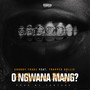 O Ngwana Mang? (Explicit)