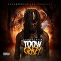 Toow Crazy (Explicit)