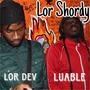 Lor Shordy (feat. Lor Dev)