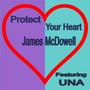 Protect Your Heart (feat. Una)