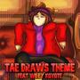 Tae Draws Theme (feat. Wiley Koyote)