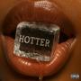 HOTTER (Explicit)