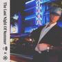 The Last Night Of Summer (Explicit)