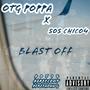 Blast Off (feat. SOS CHICO4) [Explicit]