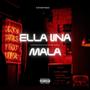 Ella Una Mala (Explicit)