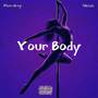 Your body