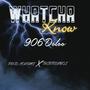 Whatcha Know (Explicit)