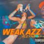 Weak Azz ll (Extended ) [Explicit]