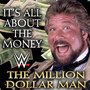 WWE: It's All About The Money (The Million Dollar Man)