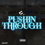 PUSHIN THROUGH (Explicit)