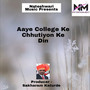 Aaye College Ke Chhuttiyon Ke Din