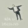 Rök & Discoljus