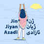 Jin* Jiyan Azadi