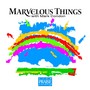 Marvelous Things