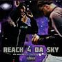 Reach 4 Da Sky (feat. Lil JiggyK5 & Nk2slimy) [Explicit]