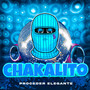 Chakalito (Explicit)