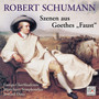 R. Schumann: Szenen aus Goethe 