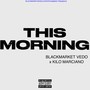 THIS MORNING (Explicit)