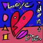 Love Don't Die