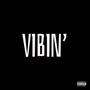 VIBIN' (feat. J Marz) [Explicit]