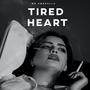 Tired Heart