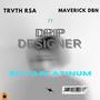 DripDesigner (feat. TRVTH RSA & MAVERICK DBN) [Explicit]