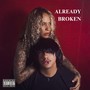 Already Broken (Explicit)