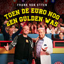 Toen De Euro Nog Een Gulden Was
