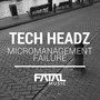 Micromanagement Failure