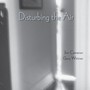 Disturbing the Air