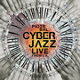 Cyber Jazz (Live from La)