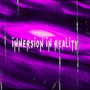 Immersion in Reality (Explicit)