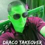 DRACO TAKEOVER (Explicit)