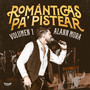 Románticas Pa´ Pistear Volumen 1