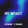 MY SPACE (feat. THEOLODGE) [Explicit]