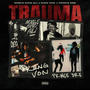 Trauma (feat. Prince Dre) [Explicit]