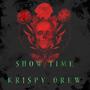 Krispy Drew Show Time (Explicit)