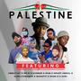 Palestine (feat. Abba Tj, Mr M, Mab, Smart Abdul, Abdulmujtaba Neh, Bashfit, Mass D & Zaki)