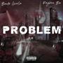 Problem (feat. BANDO GWALLA) [Explicit]