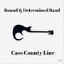 Cass County Line