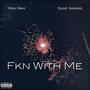 Fkn With Me (feat. Doop Smokes) [Explicit]