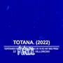 TOTANA. (2022)