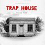 Trap House (Explicit)