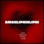 Amahliphihliphi (feat. Judas & Vintvge) [Explicit]