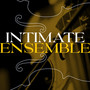 Intimate Ensemble