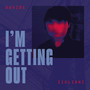 I'm getting out (radio edit)