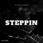 Steppin (Explicit)