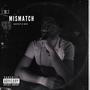 Mismatch (feat. BFX) [Explicit]